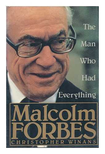 WINANS, CHRISTOPHER - Malcolm Forbes : the Man Who Had Everything