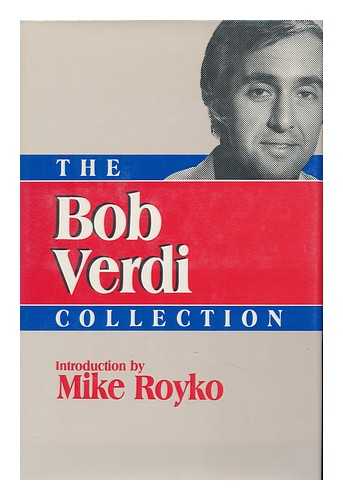 VERDI, BOB - The Bob Verdi Collection / Introduction by Mike Royko