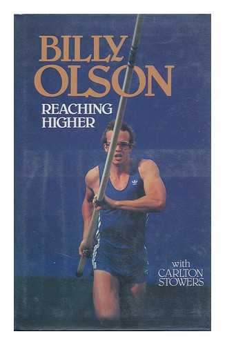 OLSON, BILLY (1958-) - Reaching Higher / Billy Olson with Carlton Stowers