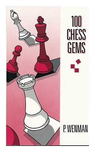 WENMAN, PERCY - One Hundred Chess Gems