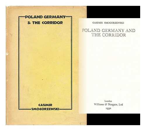 SMOGORZEWSKI, CASIMIR (1896-?) - Poland Germany & the Corridor