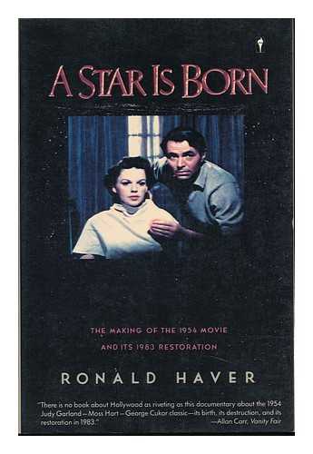 HAVER, RONALD - A Star is Born : the Making of the 1954 Movie and its 1983 Restoration