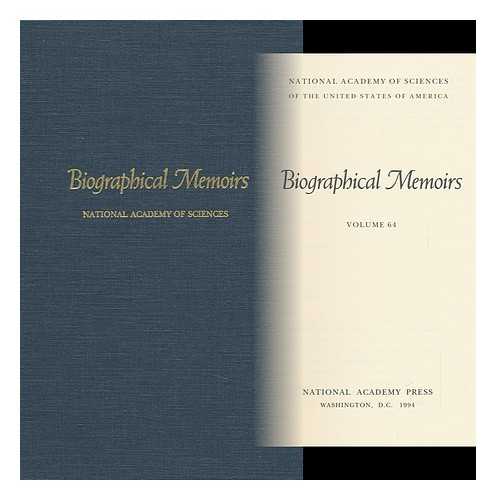 NATIONAL ACADEMY OF SCIENCES (U. S) - Biographical Memoirs - Volume 64