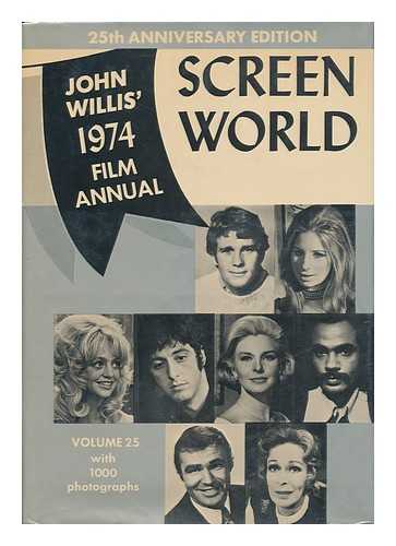 WILLIS, JOHN - John Willis' Screen World 1974 - Volume 25