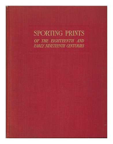 ROE, F. GORDON - Sporting Prints of the Eighteenth and Early Nineteenth Centuries