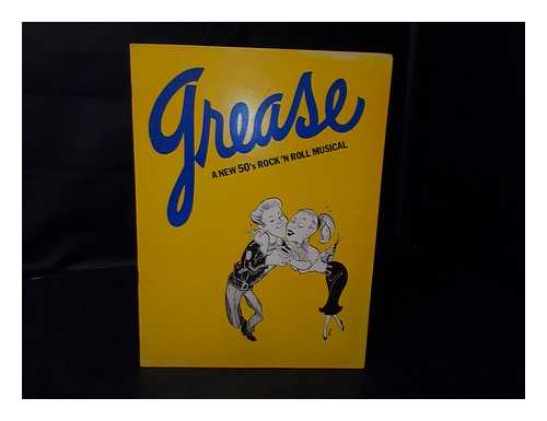 ROADWAY; WAISSMAN, KENNETH & FOX, MAXINE (PRODUCTION) ; D'AMATO, ANTHONY; JACOBS, JIM & CASEY, WARREN (BOOK, MUSIC & LYRICS) ; BIRCH, PATRICIA (MUSICAL STAGING) ; MOORE, TOM (DIRECTION) - Grease: a New 50's Rock 'N Roll Musical - [Souvenir Catalogue]
