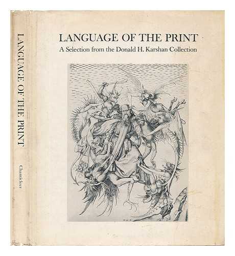 KARSHAN, DONALD H. - Language of the Print; a Selection from the Donald H. Karshan Collection