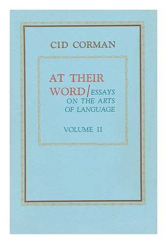 CORMAN, CID - At Their Word / Essays on the Arts of Language / Volume II. Cid Corman