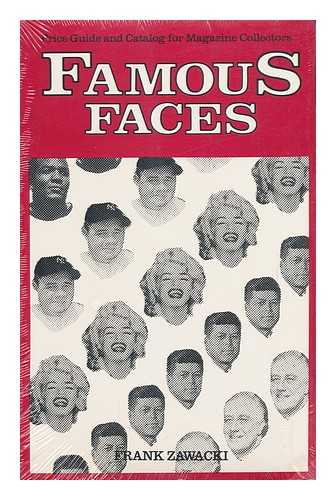 ZAWACKI, FRANK - Famous Faces : Price Guide and Catalog for Magazine Collectors