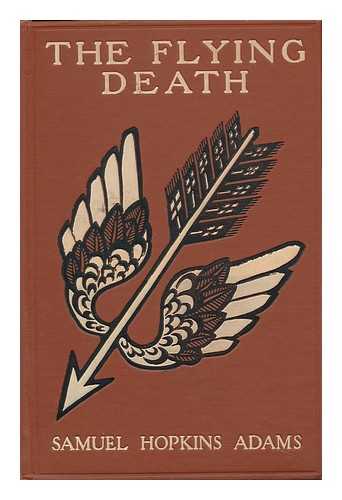 Adams, Samuel Hopkins (1871-1958) - The Flying Death