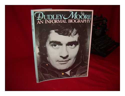 LENBURG, JEFF - Dudley Moore : an Informal Biography