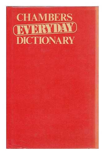 MACDONALD, A. M. , ED. - Chambers Everyday Dictionary / Edited by A. M. MacDonald and E. M. Kirkpatrick