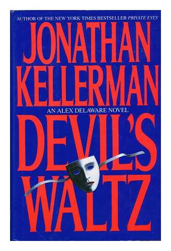 KELLERMAN, JONATHAN - Devil's Waltz An Alex Delaware Novel