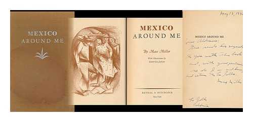 MILLER, MAX (1899-1967) - Mexico around Me. with Illus. by Everett Gee Jackson