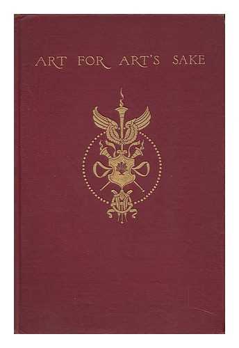 Van Dyke, John Charles (1856-1932) - Art for Art's Sake ; Seven University Lectures on the Technical Beauties of Painting