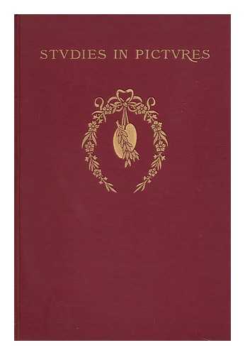 VAN DYKE, JOHN CHARLES (1856-1932) - Studies in Pictures; an Introduction to the Famous Galleries, by John C. Van Dyke