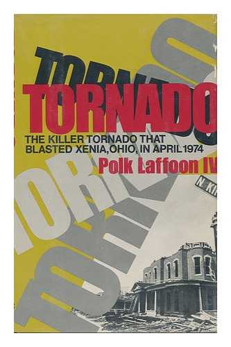 LAFFOON, POLK - Tornado / Polk Laffoon IV