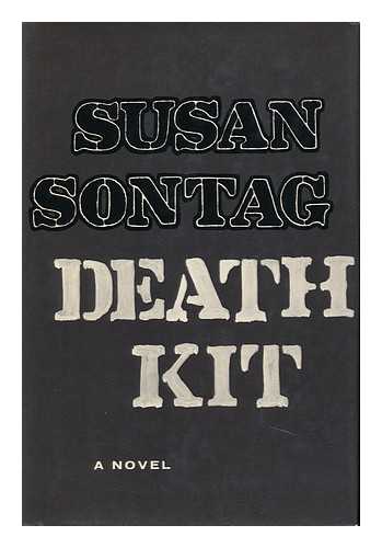 SONTAG, SUSAN - Death Kit