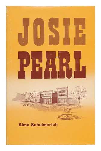 SCHULMERICH, ALMA - Josie Pearl