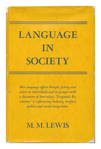 LEWIS, M. M. (MORRIS MICHAEL) - Language in Society; the Linguistic Revolution and Social Change