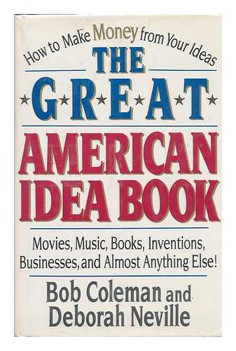 COLEMAN, BOB - The Great American Idea Book / Bob Coleman, Deborah Neville