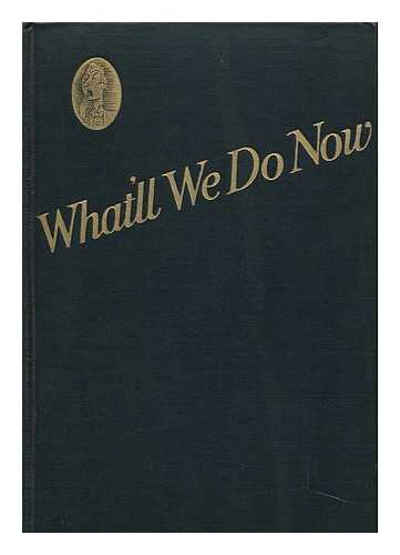 LONGSTRETH, EDWARD (1894-) - What'll We Do Now? A Thousand and One Nights with America's Gayest Party Throwers and Various Other Ways of Keeping a Party At Full Cry; First Aid Till the Milkman Comes, by Edward Longstreth and Leonard T. Holton, Illustrated by Leonard T. Holton ...