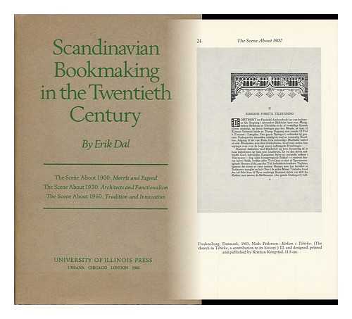 DAL, ERIK (1922-) - Scandinavian Bookmaking in the Twentieth Century / Erik Dal