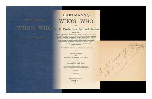 HARTMAN, WILLIAM C. , [ED. ] - Hartmann's Who's Who in Occult, Psychic and Spiritual Realms ... in the United States and Foreign Countries / Compiled and Edited by William C. Hartmann ... to be Issued Annually, about October First under the Auspices of the Occult Brotherhood