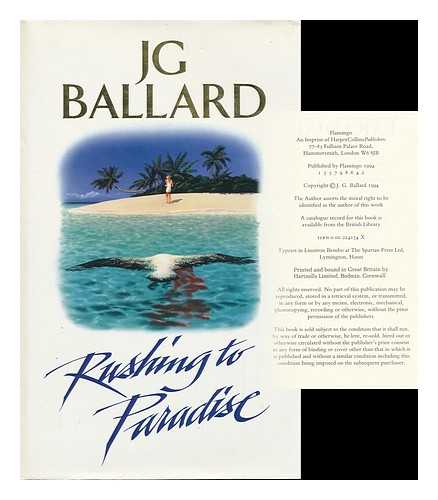 BALLARD, J. G. (1930-) - Rushing to Paradise