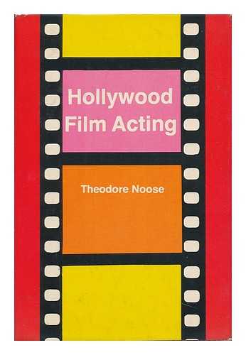 NOOSE, THEODORE - Hollywood Film Acting / Theodore Noose