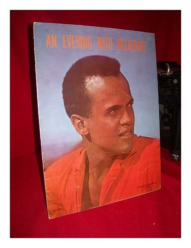 BELAFONTE, HARRY - RELATED NAMES: THE FOLK CHOIR; CORMAN, ROBERT (MUSICAL DIRECTOR) ; MCKAYLE, DONALD (STAGING) ; THOMAS, MILLARD & MESSER, VIC & BARRAJANOS, DANNY (ACCOMPANISTS) ; STEIN, PHIL (PRODUCTIO - An Evening with Belafonte - [Souvenir Program]