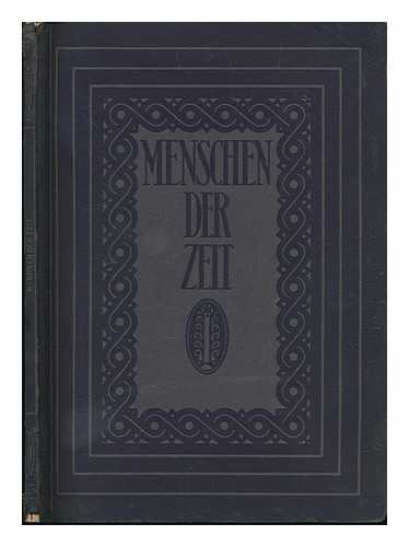 LANGEWIESCHE, K. R - Menschen Der Zeit : Hundert Und Ein Lichtbildnis Wesentlicher Manner Und Frauen Aus Deutscher Gegenwart Und Jungster Vergangenheit