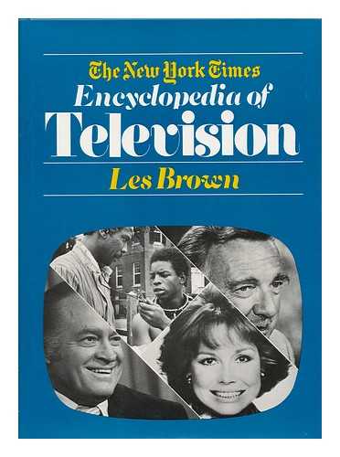 BROWN, LES (1928-) - The New York Times Encyclopedia of Television ; Contributing Editors, Richard Block ... [Et Al. ] ; Research, Kathryn Moody ... [Et Al. ]