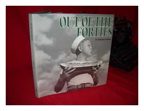 LEMANN, NICHOLAS - Out of the Forties