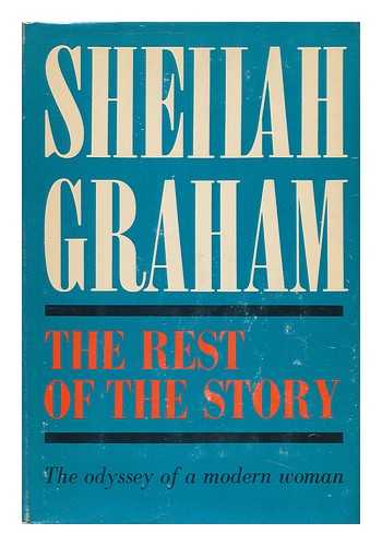 GRAHAM, SHEILAH - The Rest of the Story ; the Odyssey of a Modern Woman