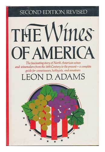 ADAMS, LEON DAVID (1905-) - The Wines of America