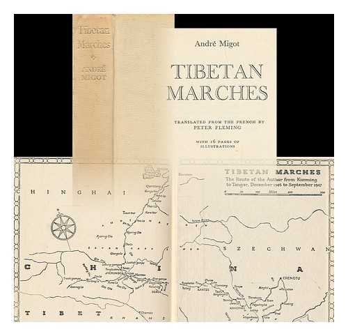 MIGOT, ANDRE (1892-) - Tibetan Marches; Translated from the French by Peter Fleming, with 16 Pages of Illustrations