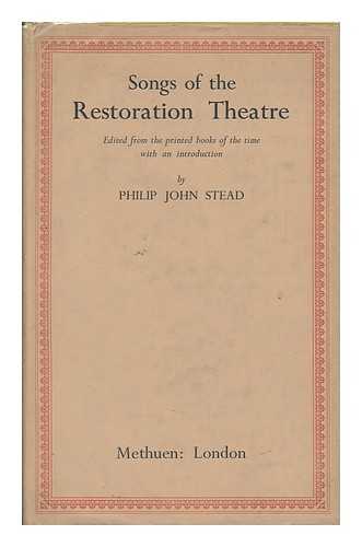 STEAD, PHILIP JOHN - Songs of the Restoration Theatre