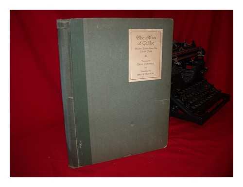 BARTON, BRUCE (1886-1967). CORNWELL, DEAN (1892-1960) ILLUS. - The Man of Galilee; Twelve Scenes from the Life of Christ, Pictured by Dean Cornwell and Described by Bruce Barton