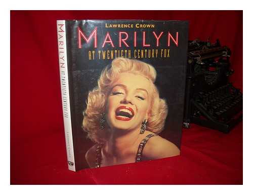 CROWN, LAWRENCE - Marilyn At Twentieth Century Fox