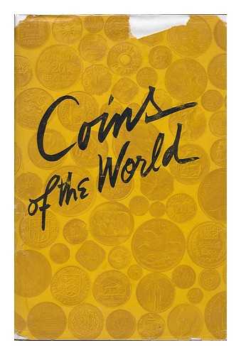 RAYMOND, WAYTE (ED. ) - Coins of the World, Twentieth Century Issues, 1901-1954; Containing a Complete List of all the Coins Issued by the Countries of the Whole World...