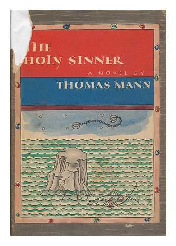 MANN, THOMAS - The Holy Sinner; Translated from the German by H. T. Lowe-Porter