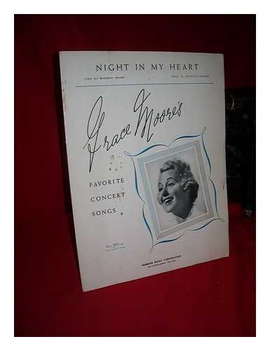 MOORE, MCELBERT (LYRICS) ; ENGLISH, GRANVILLE (MUSIC) ; MOORE, GRACE (SINGING) - Night in My Heart: Grace Moore's Favorite Concert Songs - [Musical Score]