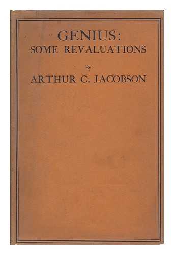 JACOBSON, ARTHUR C. (ARTHUR CLARENCE) (1872-1958) - Genius; Some Revaluations