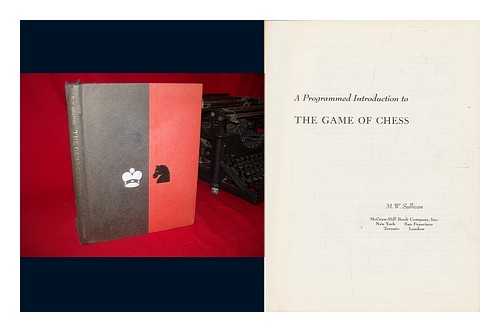 SULLIVAN, MAURICE W - A Programmed Introduction to the Game of Chess