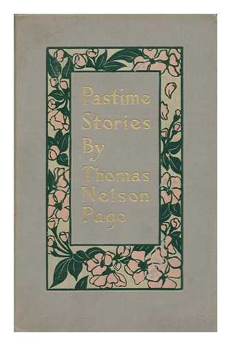 PAGE, THOMAS NELSON - Pastime Stories