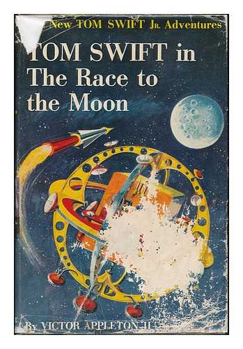 APPLETON II, VICTOR - Tom Swift in the Race to the Moon