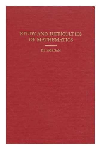 DE MORGAN, AUGUSTUS (1806-1871) - On the Study and Difficulties of Mathematics