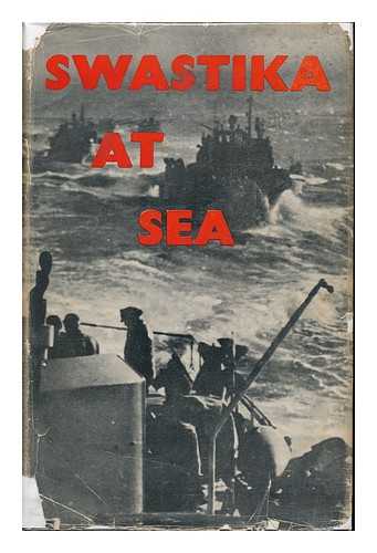 BERENBROK, HANS DIETER (1924-) - Swastika At Sea; the Struggle and Destruction of the German Navy, 1939-1945, by C. D. Bekker [Pseud. ]