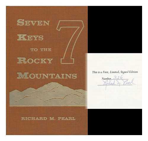 PEARL, RICHARD MAXWELL - Seven Keys to the Rocky Mountains [By] Richard M. Pearl, with the Collaboration of Elizabeth Shafer. Art by Jim Payne